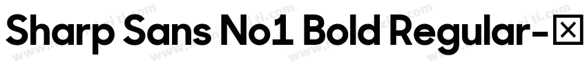 Sharp Sans No1 Bold Regular字体转换
